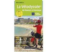 La Vélodyssée de Nantes à Hendaye Michel BONDUELLE (Auteur)