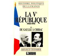 La Veme Republique 1958-1995 - De De Gaulle À Chirac