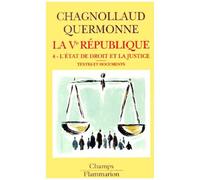 La Vème République - Tome 4, L'etat De Droit Et La Justice