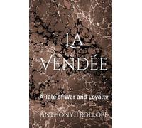 La Vendée: A Tale of War and Loyalty