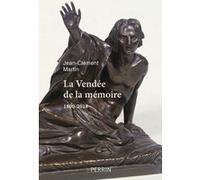 La Vendée de la mémoire – 1800-2018 – Perrin