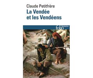 La Vendée et les Vendéens - Claude Petitfrère - Gallimard - Poche - Livre