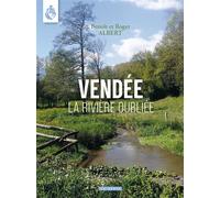 La vendee - la riviere oubliee (coll. villes et rivages) La rivière oubliée - Roger Albert - Geste - relié - Beau livre