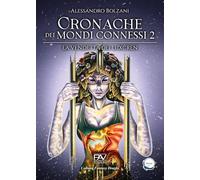 La vendetta dei Luxcren. Cronache dei mondi connessi (Vol. 2)