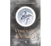 La Vendetta del Drago: Sangue Divino II