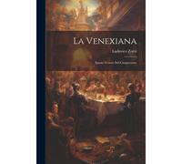 La Venexiana: Ignoto Veneto Del Cinquecento Paperback Book By Ludovico Zorzi