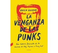 La venganza de las punks: Una historia feminista de la música, de Poly Styrene a Pussy Riot