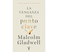 La venganza del punto clave / Revenge of the Tipping Point: Hiperrelatos, Superdifusores Y El Auge De La Ingenieria Social