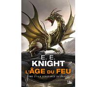 La vengeanc du Dragon l'âge du feu