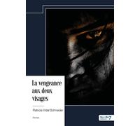 La vengeance aux deux visages - Patricia Vidal Schneider - Nombre 7 - relié - Roman