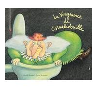 La Vengeance de Cornebidouille Magali Bonniol (Illustration), Pierre Bertrand (Auteur)