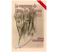 La Vengeance De Diane Des Aulneaux - Tome 2 - Le Châtiment