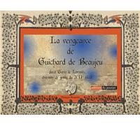 La vengeance de Guichard de Beaujeu Dans Garin le Lorrain - chanson de geste du XIIe siècle - Philippe Branche - Du Poutan Eds - broché - Roman