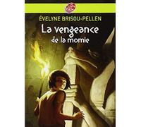 La vengeance de la momie de Brisou-Pellen. Evelyne (2007) Poche