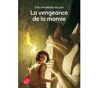La vengeance de la momie Evelyne Brisou-Pellen (Auteur), Nicolas Fructus (Illustration), Christophe Durual (Conception couverture ou illustration)