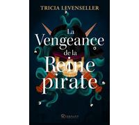 La vengeance de la reine pirate - Tricia Levenseller - Stardust - broché - Roman adolescent