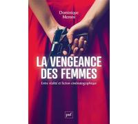 La vengeance des femmes: Entre réalité et fiction cinématographique