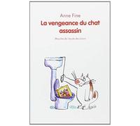 La vengeance du chat assassin de Fine. Anne (2008) Poche