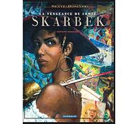 La Vengeance du Comte Skarbek - Tome 2 - Un coeur de Bronze