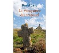 La Vengeance du crapaud Daniel Cario (Auteur)