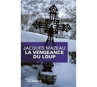 La vengeance du loup - Jacques Mazeau - Le Masque - broché - Roman
