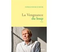 La vengeance du loup Patrick Poivre d'Arvor (Auteur)