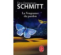 La Vengeance du pardon - Éric-Emmanuel Schmitt - Lgf - Poche - Roman