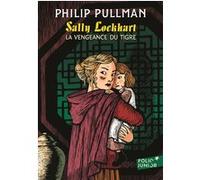 Sally Lockhart Tome 3 - La Vengeance Du Tigre