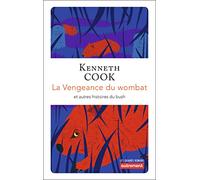 La Vengeance du wombat et autres histoires du bush