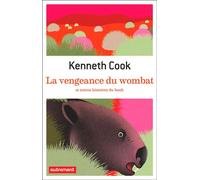 La vengeance du wombat et autres histoires du bush - Kenneth Cook - Autrement - ebook (ePub) - Nouvelles