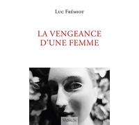 La vengeance d'une femme