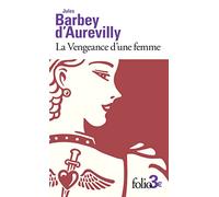 La Vengeance D'une Femme - Précédé De Le Dessous De Cartes D'une Partie De Whist