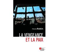 La vengeance et la paix - Marie Robin - Cnrs Eds - broché - Essai