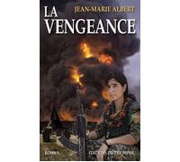 La Vengeance - Jean-Marie Albert - Triomphe Eds Du - broché - Roman