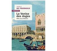 La Venise Des Doges - Mille Ans D'histoire