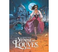 La Venise des Louves - histoire complète