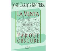 La Venta, précédé de Parole obscure Précédé de Parole obscure - José Carlos Becerra - Librairie De La Nerthe - broché - Poésie