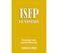 LA VENTAJA ISFP: Prosperando como Sensorial Introvertido