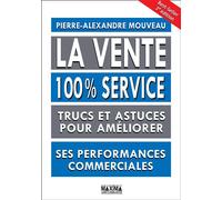 La vente 100% service 2nde édition - Pierre Alexandre Mouveau - Maxima - broché - Etude