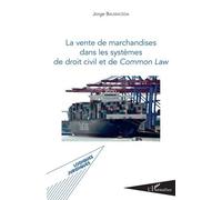 La Vente De Marchandises Dans Les Systèmes De Droit Civil Et De Common Law