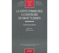 La vente d'immeuble à construire en droit tunisien REBAI-A (Auteur)