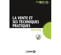 La vente et ses techniques pratiques 2010 - Bruno Joly - De Boeck Supérieur - broché - Etude