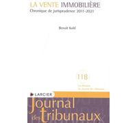 La Vente Immobilière - Chronique De Jurisprudence 2011-2021