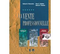 La vente professionnelle : Négociation, résolution de problèmes et communication relationnelle