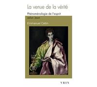 La venue de la verite phenomenologie de l esprit selon jean