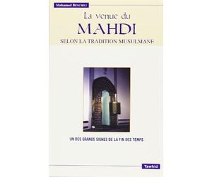 La venue du MAHDI selon la tradition musulmane