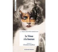 La vénus à la fourrure Leopold Von Sacher-Masoch (Auteur)