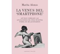 LA VENUS DEL ‘SMARTPHONE’: Así han cambiado las aplicaciones de citas nuestra forma de relacionarnos