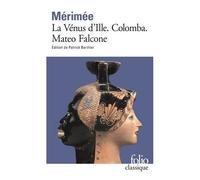 Prosper Mérimée – La Vénus d'Ille, suivi de « Colomba » et « Mateo Falcone » – Gallimard