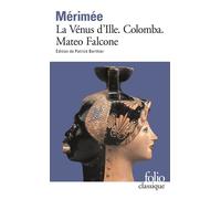 La Vénus d'Ille - Colomba - Mateo Falcone Suivi de Colomba et Matéo Falcone - Prosper Mérimée - Gallimard - Poche - Nouvelles